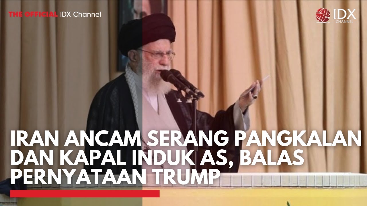 Iran Ancam Serang Pangkalan dan Kapal Induk AS, Balas Pernyataan Trump | MARKET HIGHLIGHT