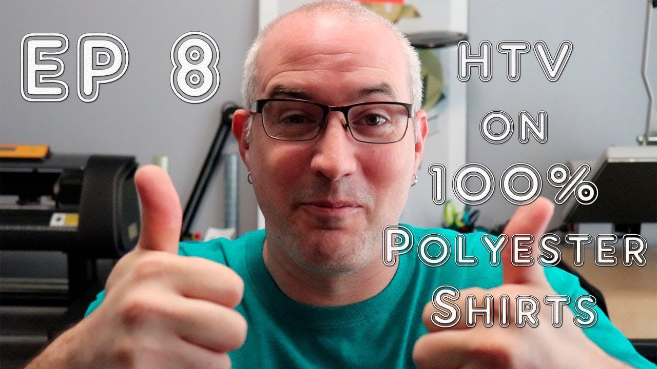 EP8 HTV on 100% Polyester shirts