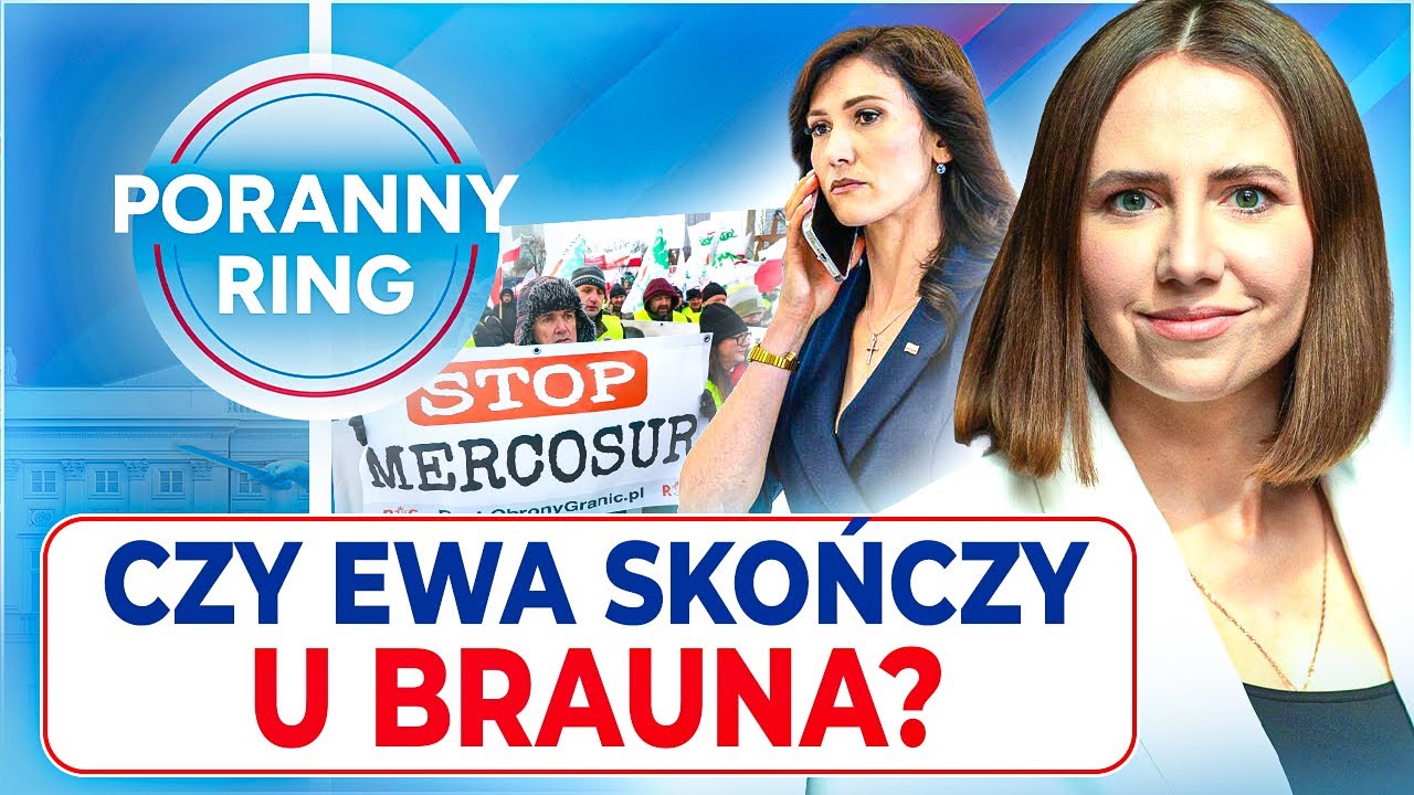 ANNA BRYŁKA O OSZUSTWIE MERCOSUR I GRACH NA PRAWICY