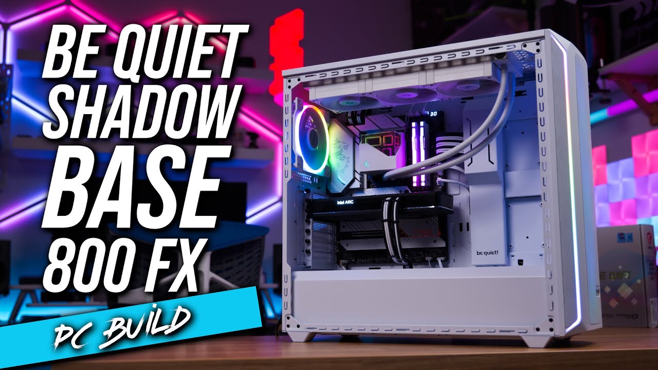 BeQuiet Shadow Base 800 FX Build