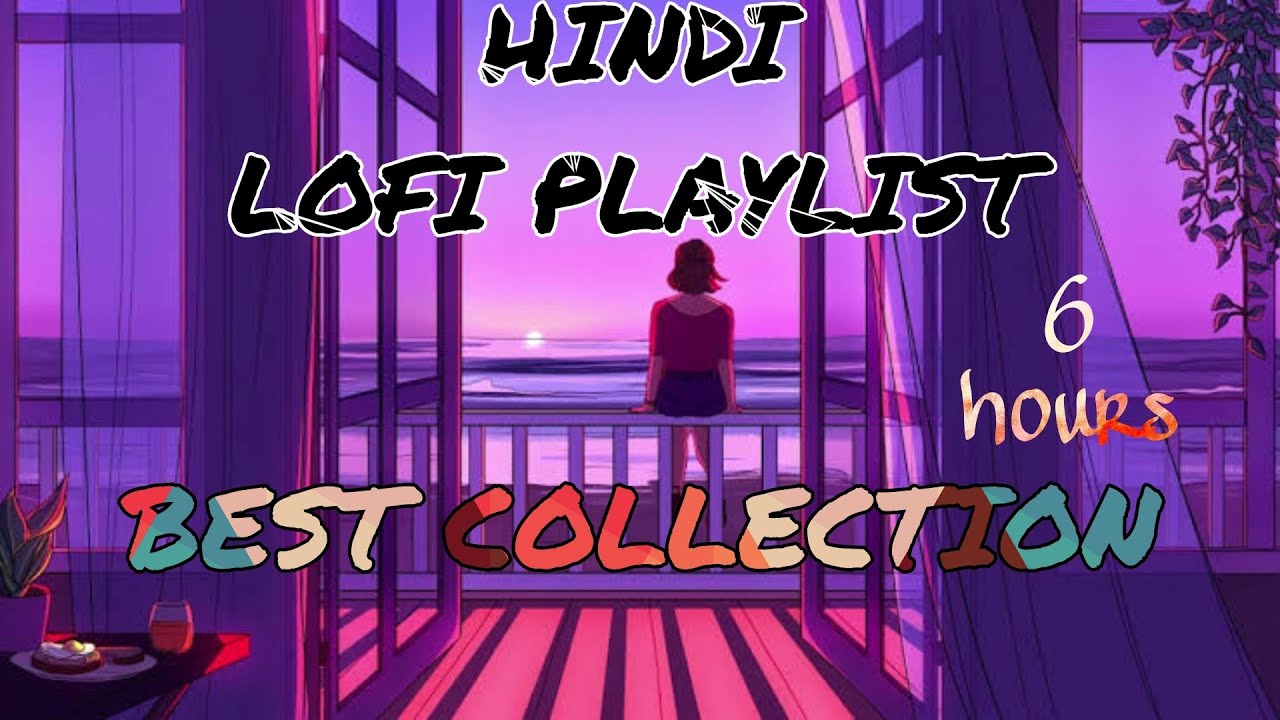HINDI LOFI Playlist | Best Bollywood Specials | 6 hours NONSTOP | Relax Chill Sleep | MUSICAL Vibes
