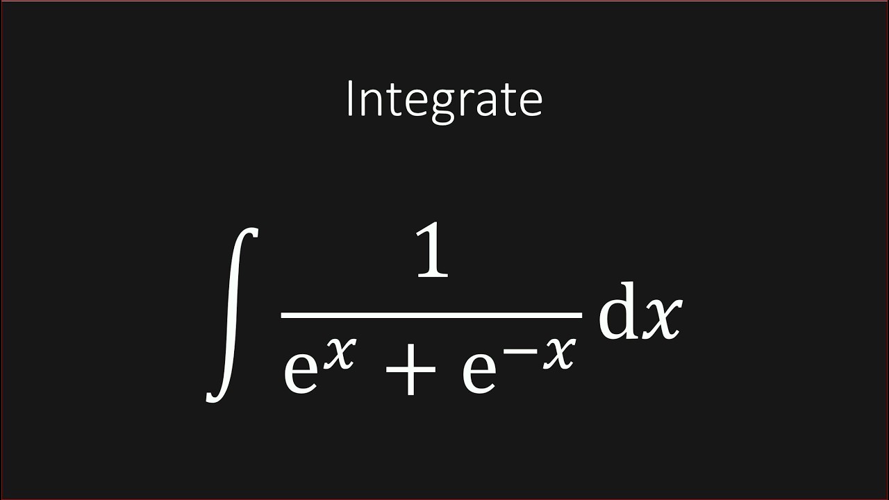 Integrate 1 / (e^x + e^-x) dx