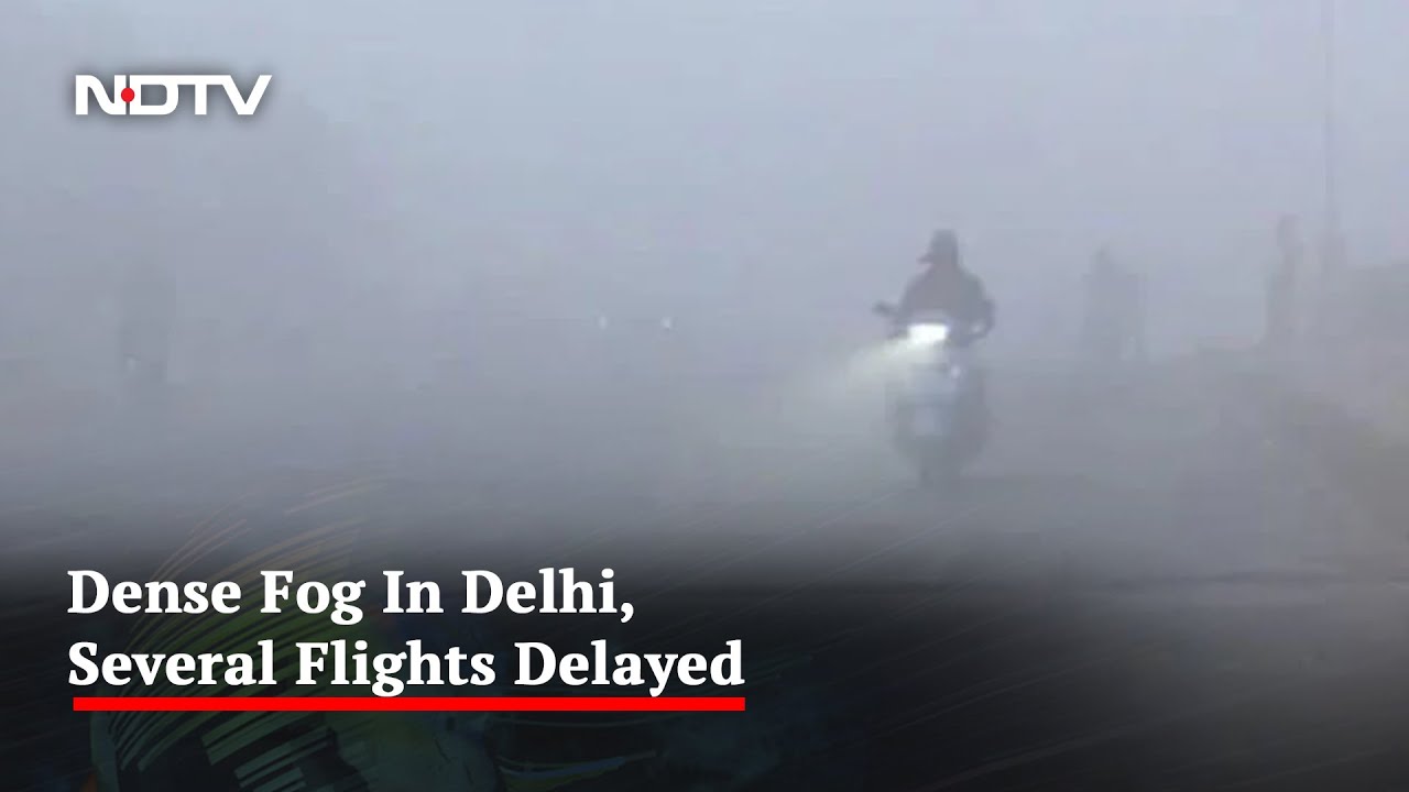 Dense Fog In Delhi, Several Flights Delayed Due To Low Visibility