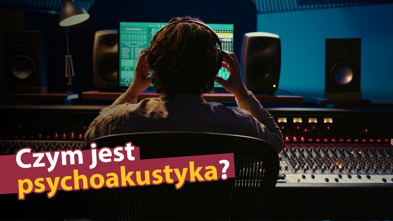 Czym jest psychoakustyka?