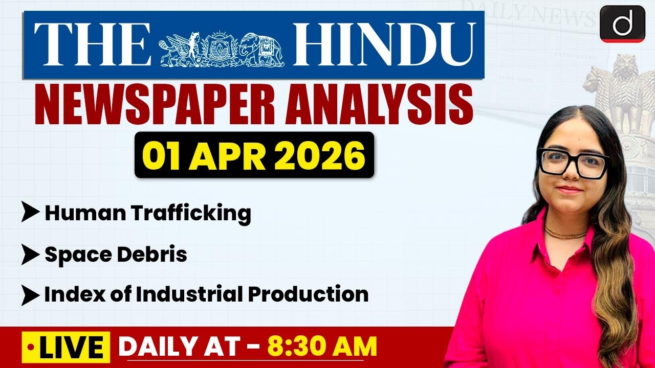 The Hindu Analysis | 1 April 2026 | Current Affairs | UPSC | Drishti IAS English