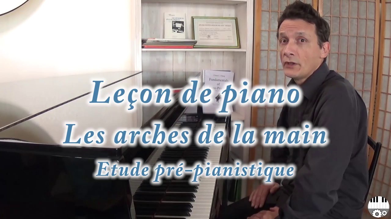 AGP#04 - Etude pré-pianistique - Les arches de la main ♫