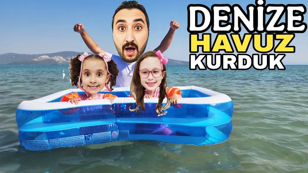 DENİZE HAVUZ KURDUK !! BAHAR VE BANU ALYA İÇİNE GİRDİ !!