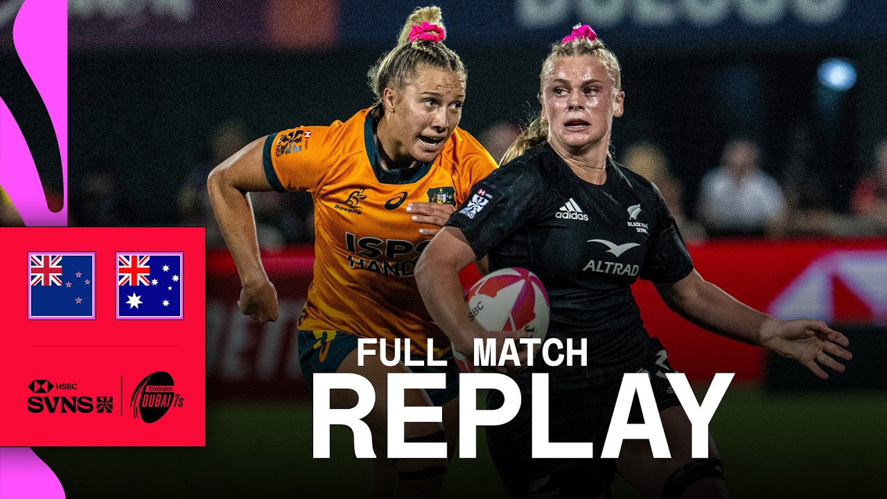 An ICONIC duel in Dubai! ⚔️ | New Zealand v Australia | HSBC SVNS Dubai 2023 | Full Match Replay