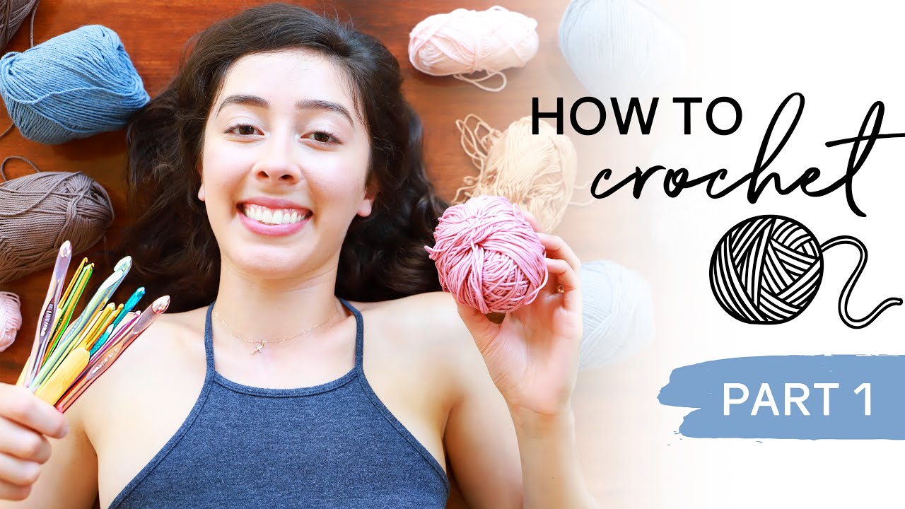 How to Crochet for Beginners — Yarn Weight & Hook Sizes Part #1