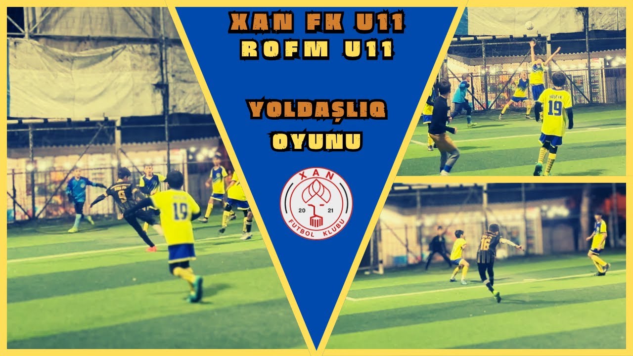 Xan FK U11-ROFM U11 /10-3/ ( Yoldaşlıq oyunu )