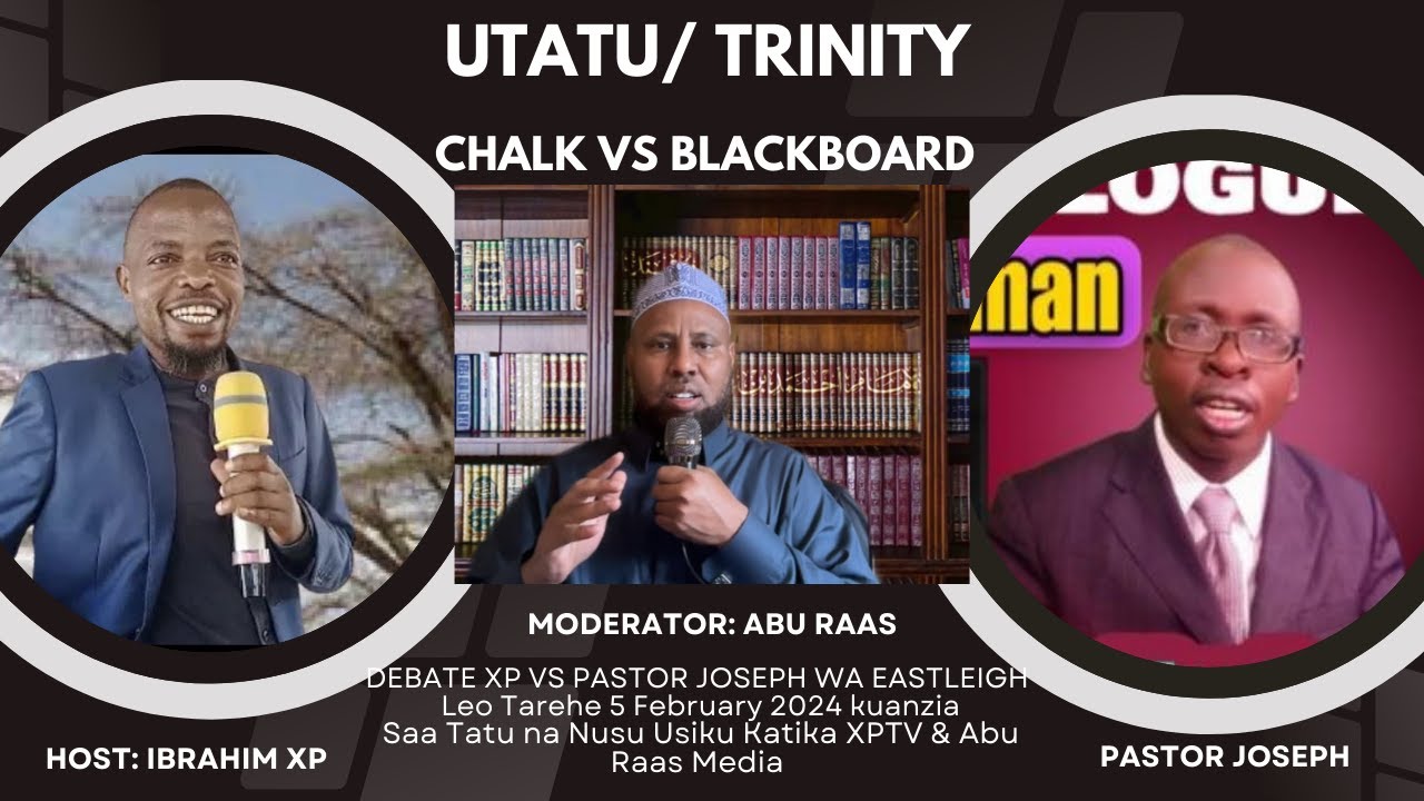 TRINITY/ UTATU. Pastor Joseph vs Ex- Pastor Ibrahim. (#Debate kati ya Tawheed na Utatu)