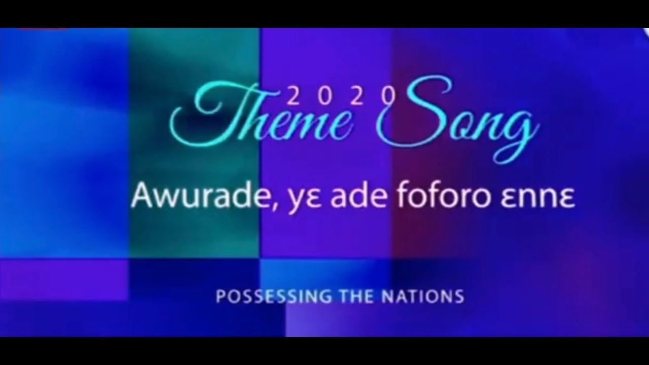 Awurade, yɛ ade foforo ɛnnɛ ~ 2020 COP Theme Song