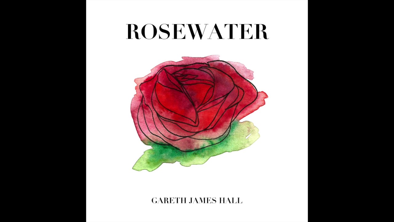 Gareth James Hall - Rosewater