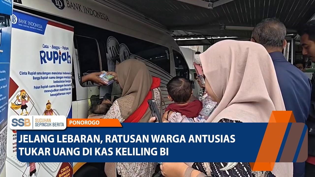 PONOROGO - Jelang Lebaran, Ratusan Warga Antusias Tukar Uang di Kas Keliling BI