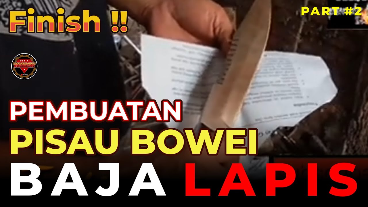 Part#2 Pembuatan pisau Bowei baja lapis  - Pandai Besi Ruwet