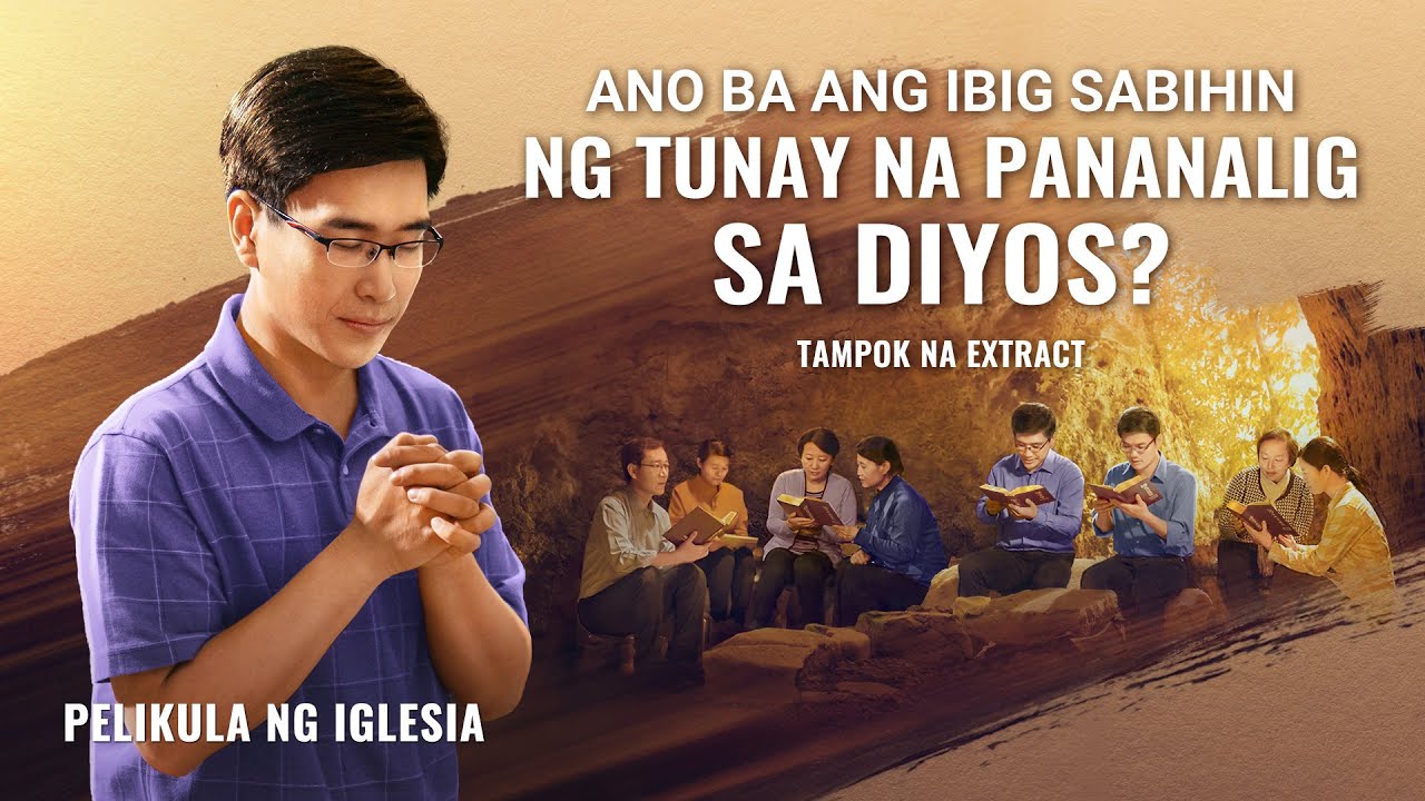 Ano ba ang Ibig Sabihin ng Tunay na Pananalig sa Diyos? (Tampok na Extract)