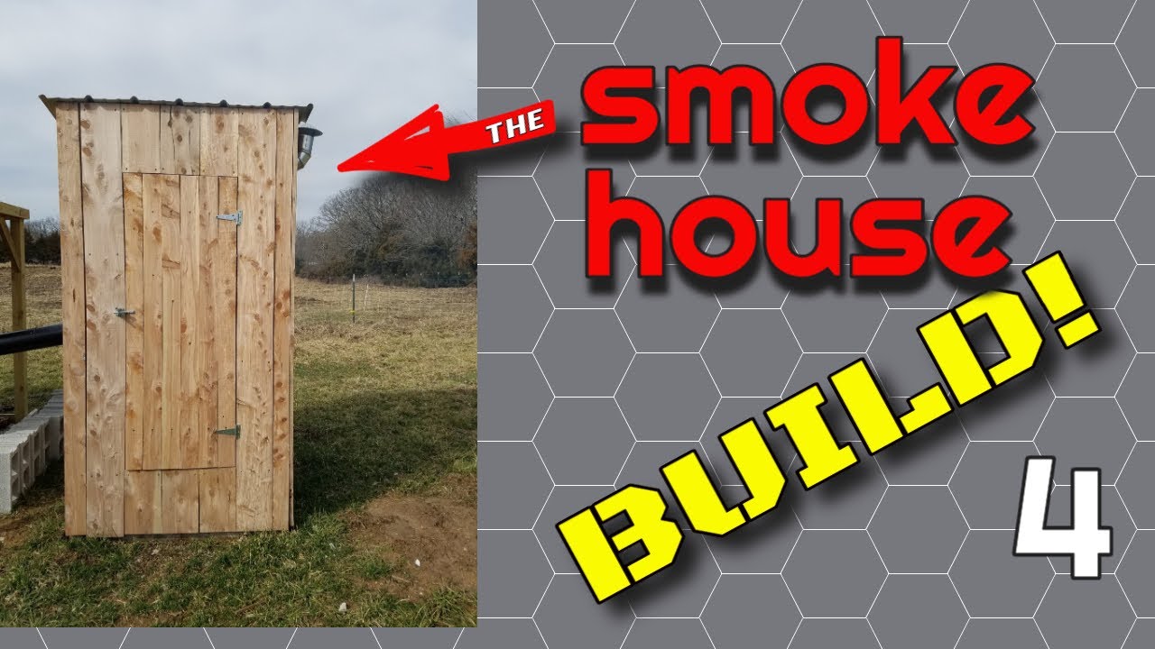 Smokehouse Build Part 4