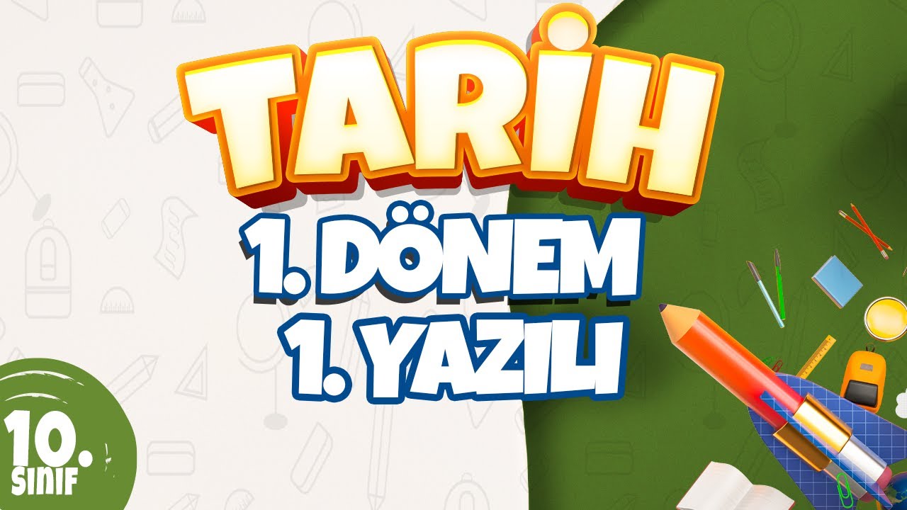 10. Sınıf 1. Dönem 1. Yazılı Hazırlık I Tarih