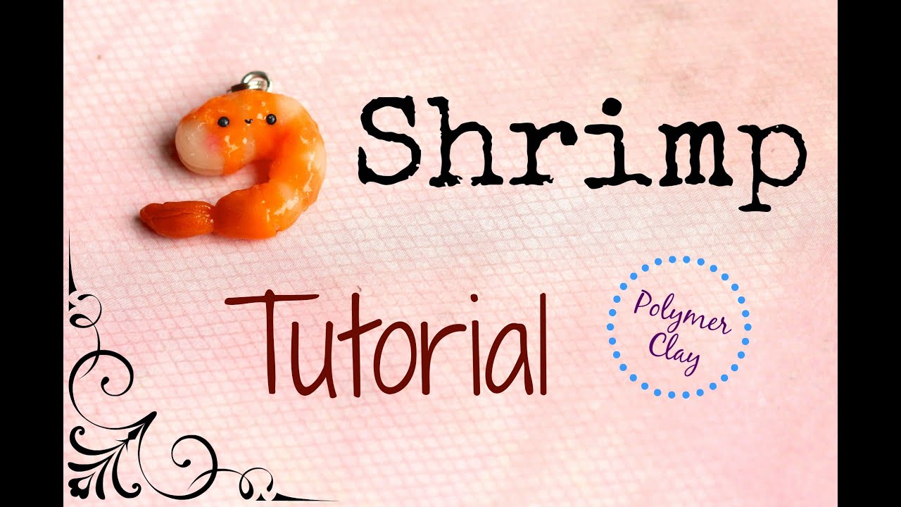 Clay Shrimp Tutorial!! ♥ KAWAII ♥