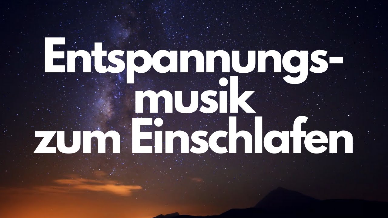 ENTSPANNUNGSMUSIK ZUM EINSCHLAFEN (INNERHALB 10 MINUTEN AM SCHLAFEN) 😴