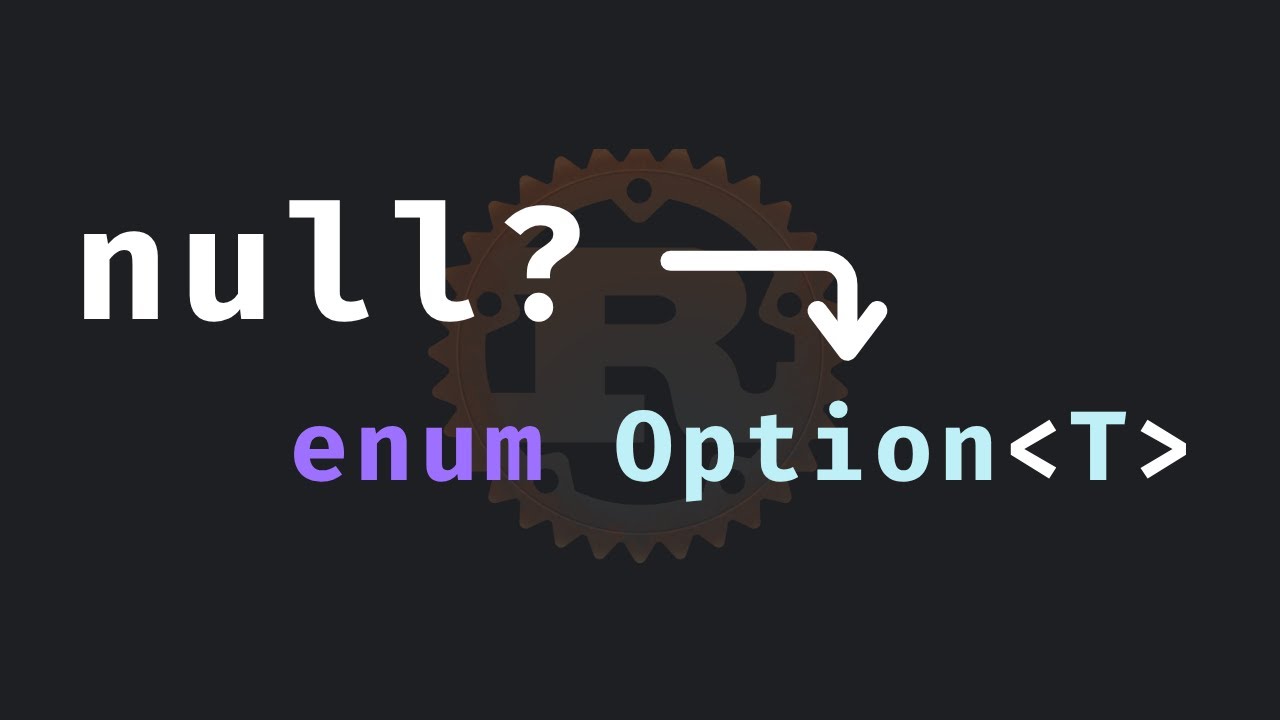 40: There's no null type in Rust