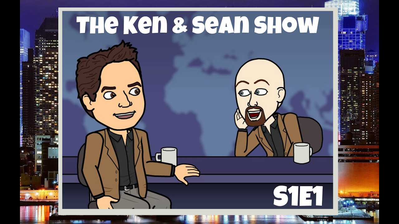 Ken & Sean Show S1E1