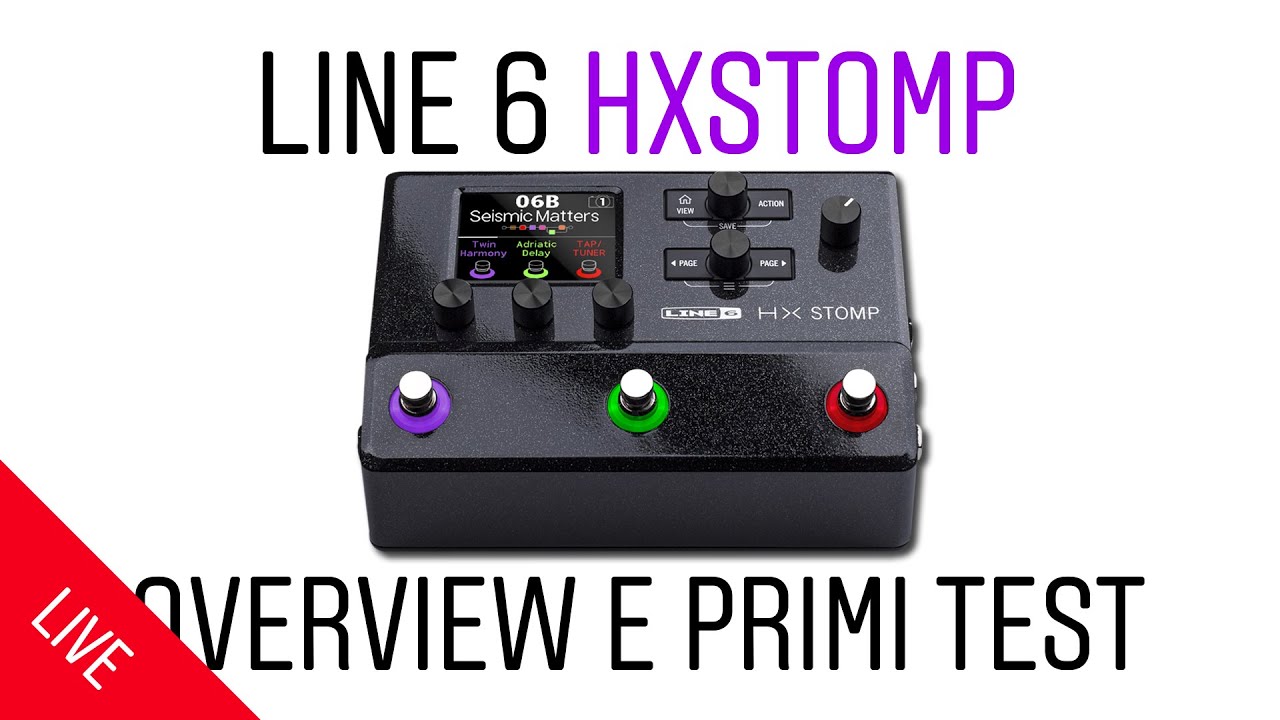 Roby Rocks Live | Line 6 HX Stomp - Overview e Primi Test