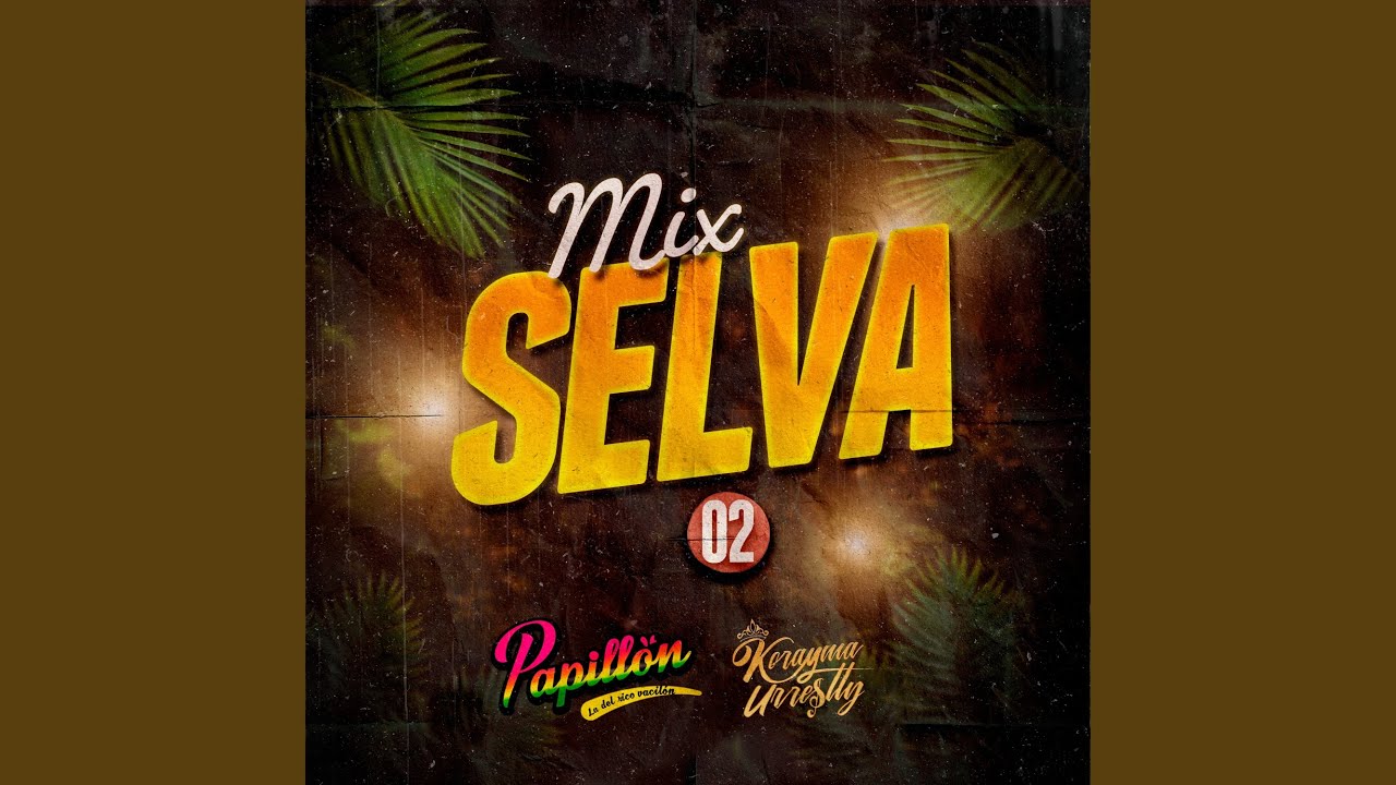 Mix Selva 2: No Me Queda Más / Por Qué Será / Por Qué Te Vas