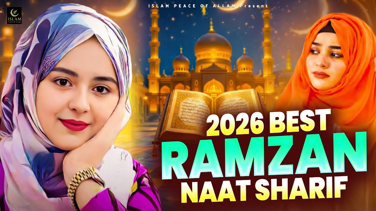 2026 Best Ramzan Naat Sharif - Very Heart Touching Naat - Ramzan Naat Sharif - Best Naat Sharif 2026