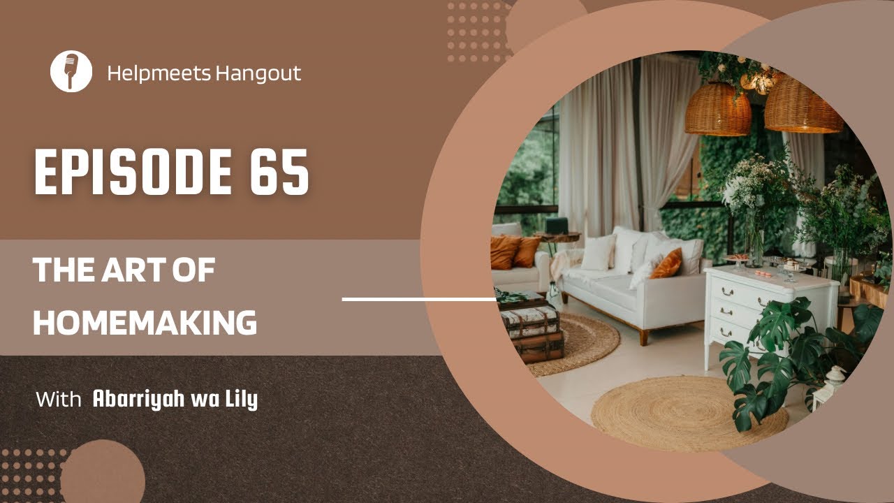 EPISODE 65: THE ART OF HOMEMAKING