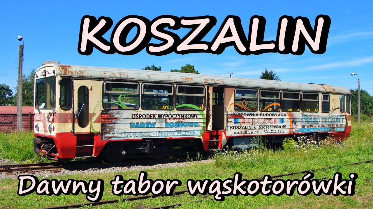 KOSZALIN - Dawny tabor kolei wąskotorowej