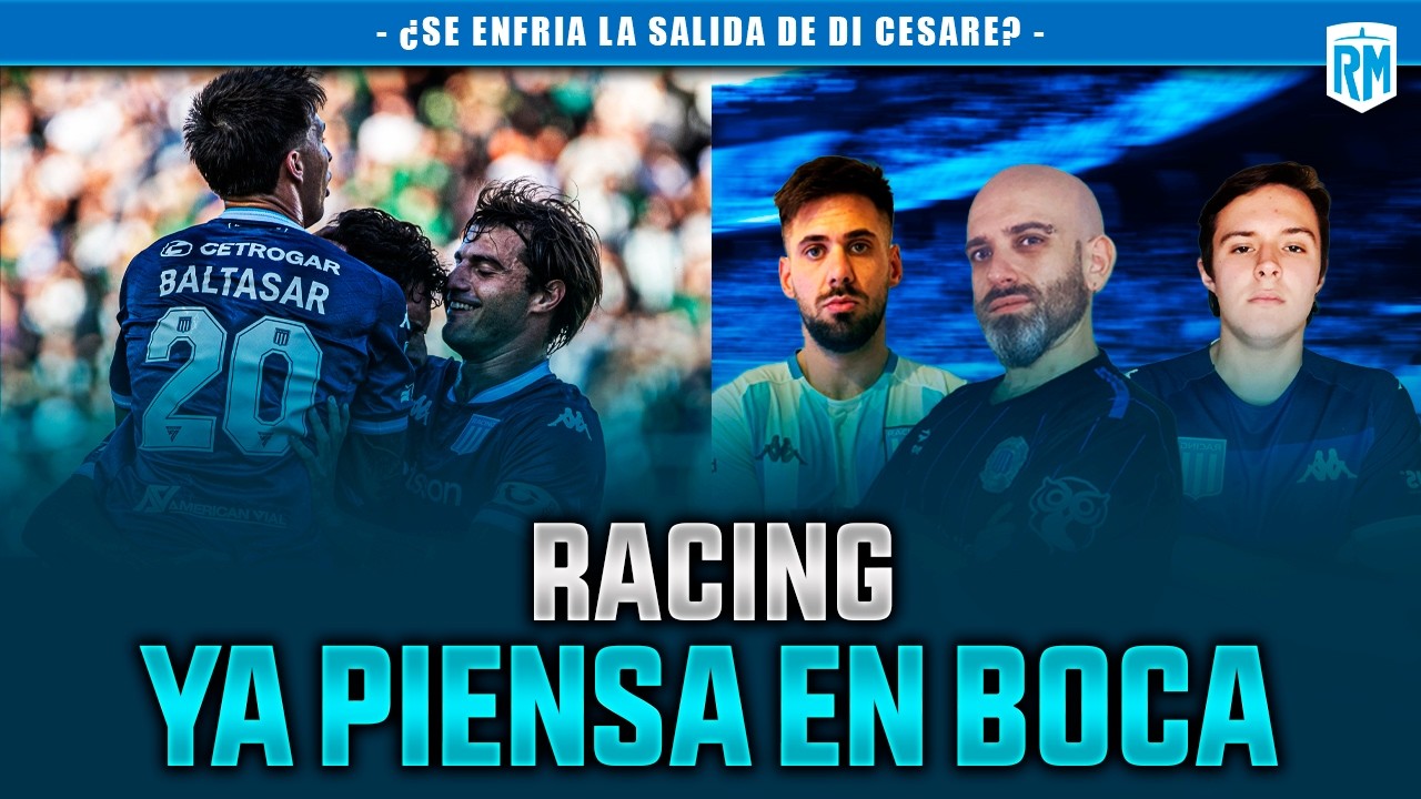 : 🔥 RACING PREPARA EL DUELO ANTE BOCA + 🤔 ¿DI CÉSARE SE QUEDA EN LA ACADEMIA?