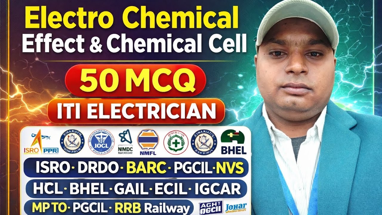 Electro Chemical Effect & Chemical Cell | 50 MCQ | ITI Electrician Theory | All Govt Exam Special 