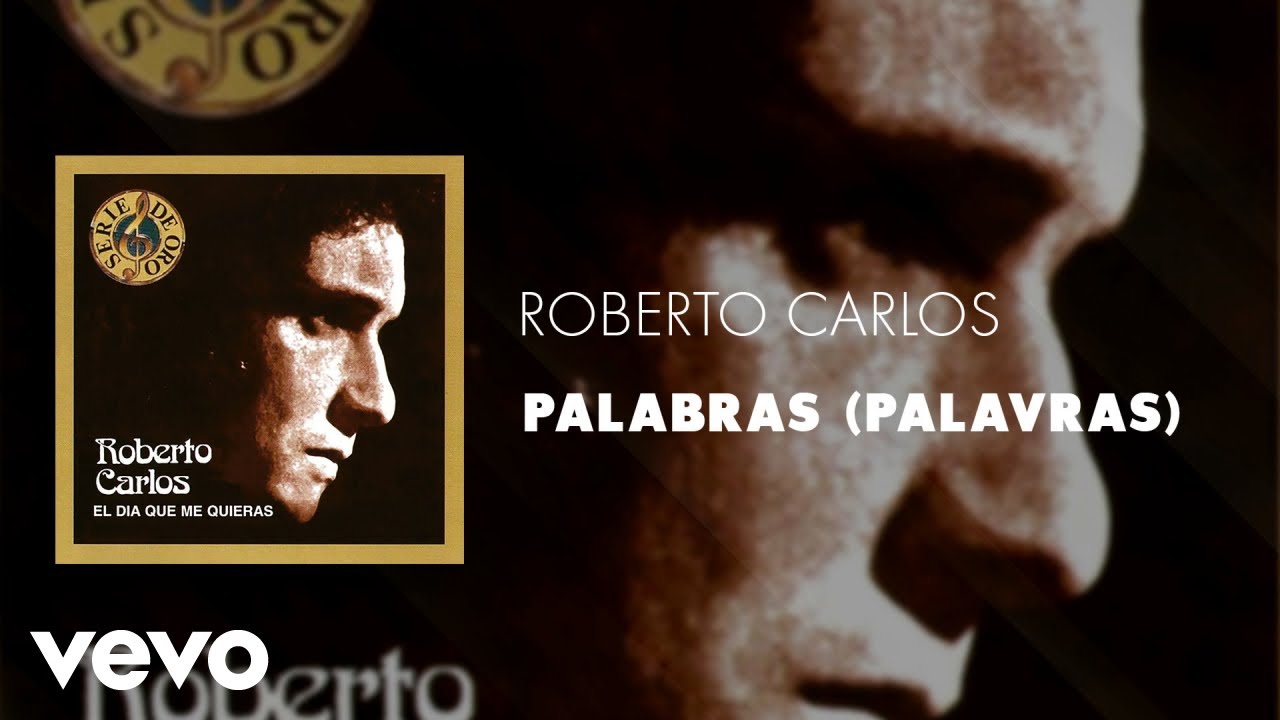 Roberto Carlos - Palabras (Palavras) (&Aacute;udio Oficial)