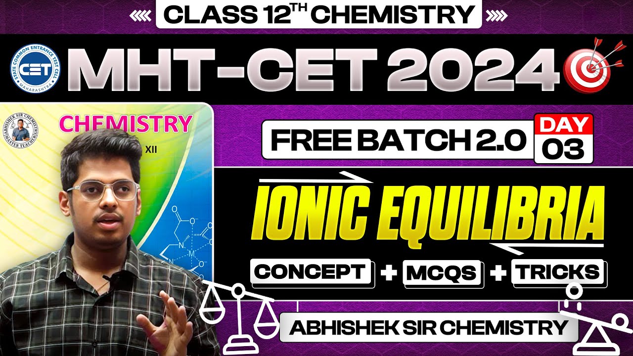 3. Ionic Equlibria || Free Batch 2.0 MHT-CET 2024 PYQs + Concept + Short Tricks |Day - 3 #mhtcet2024