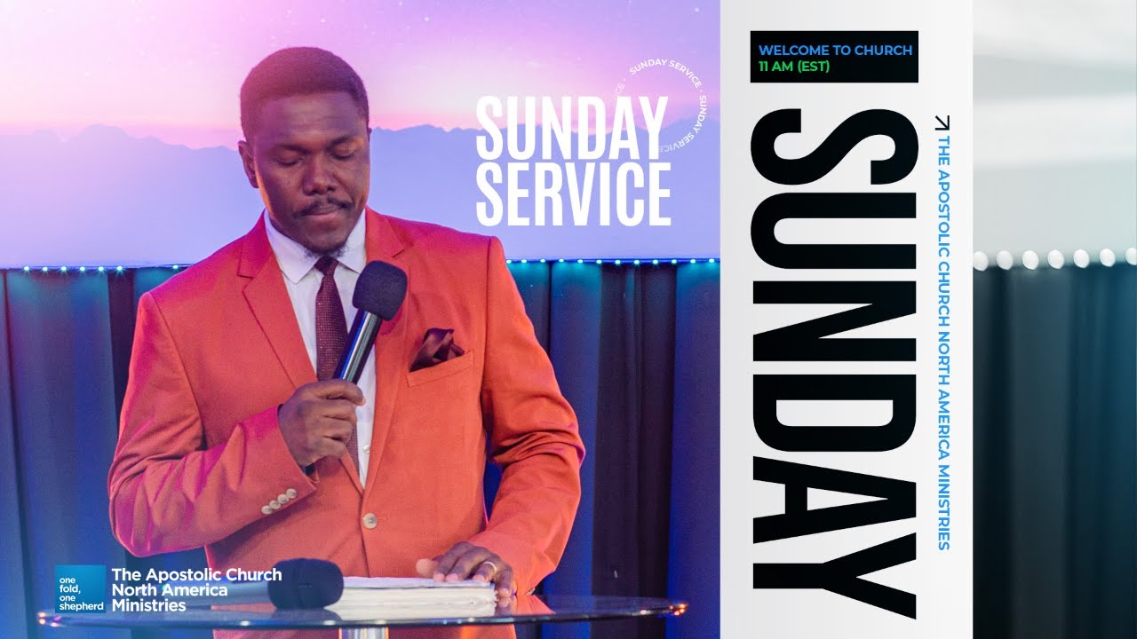 Sunday Live Service - Elder Paul | The Apostolic Church North-America Ministries