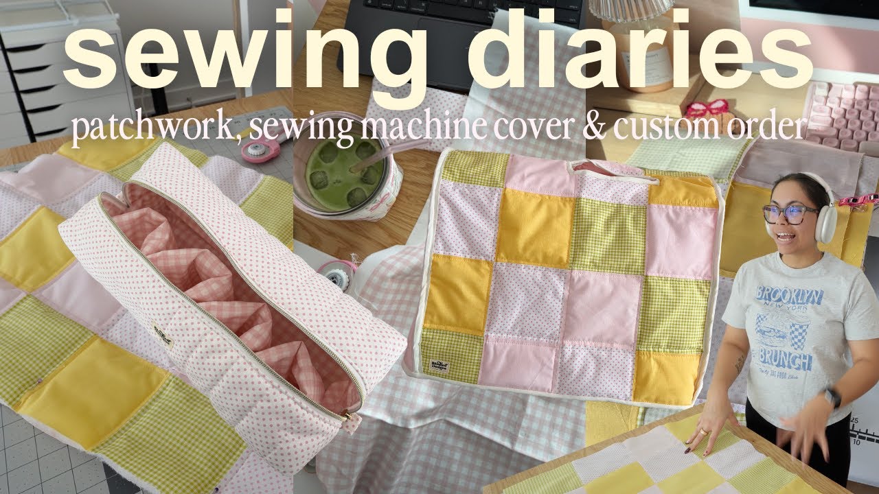 sewing diaries ☁️✨🪡 patchwork quilting, making my sewing machine a cover & custom orders