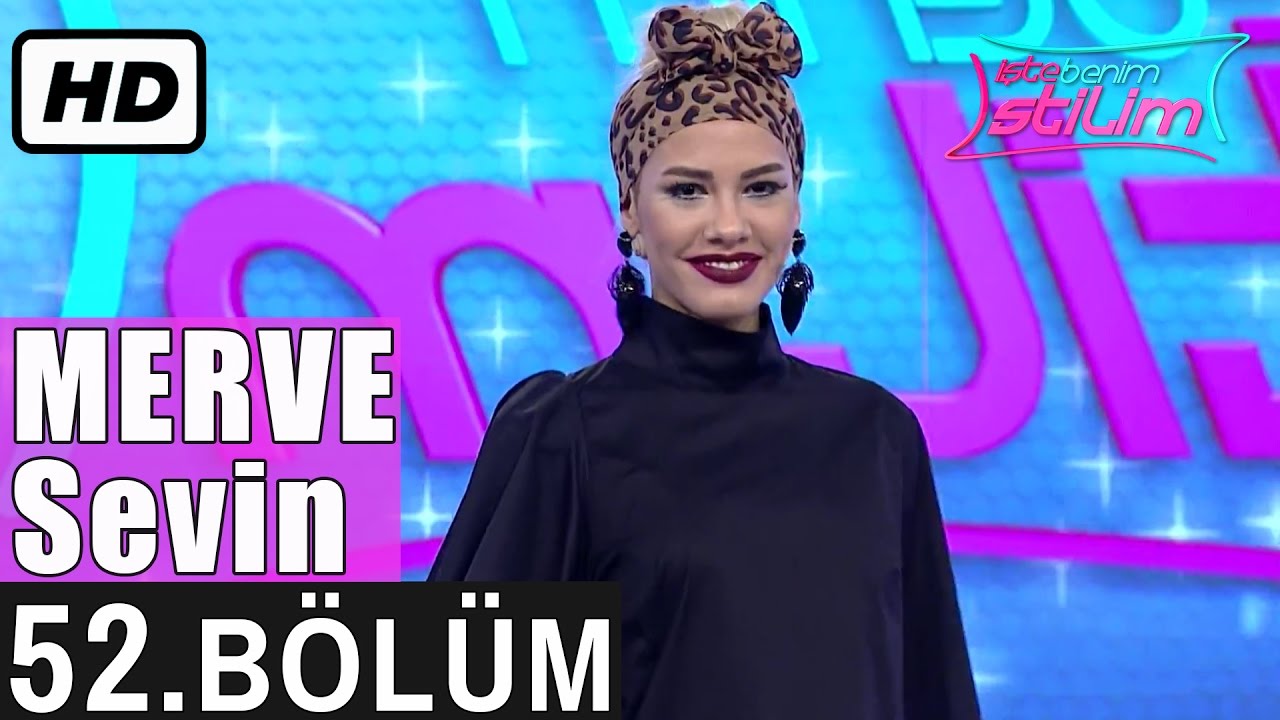 İşte Benim Stilim - Merve Sevin - 52. B&ouml;l&uuml;m 7. Sezon