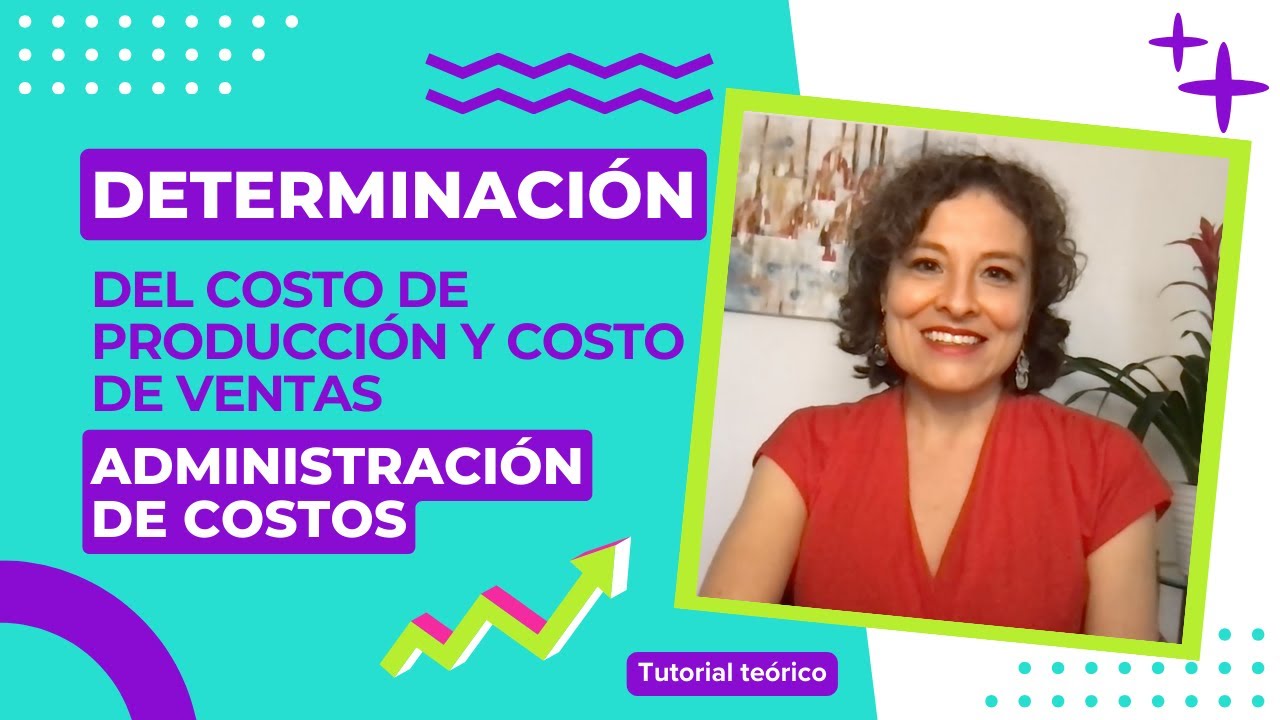 Determinación del costo de producción y del costo de ventas