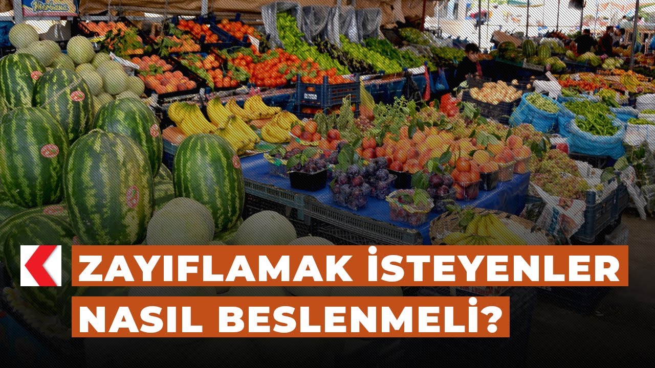 Zayıflamak isteyenler nasıl beslenmeli?
