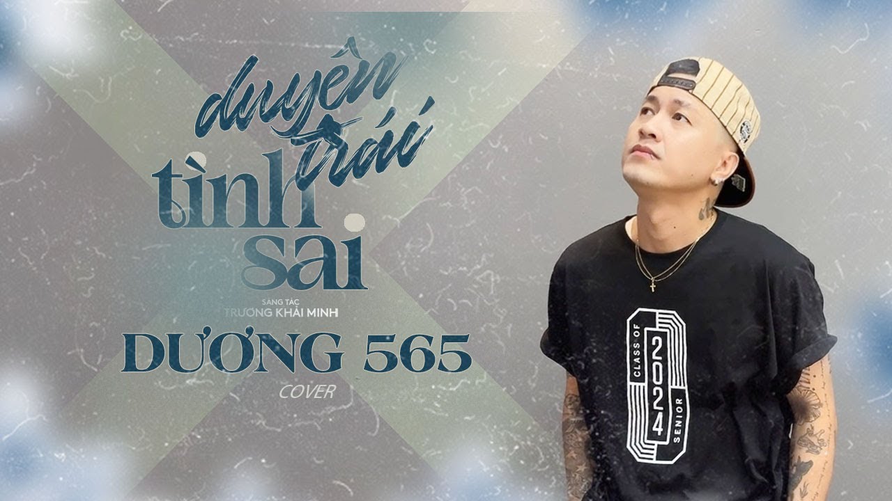 DUYÊN TRÁI TÌNH SAI - FINN NGUYÊN HY x TRƯƠNG KHẢI MINH | DƯƠNG 565 COVER | Đủ buồn tự khắc sẽ buông