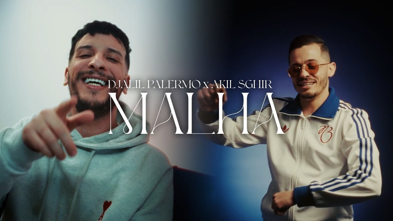 Djalil Palermo ft Akil Sghir - Malha (Official Music Vidéo 2025 )