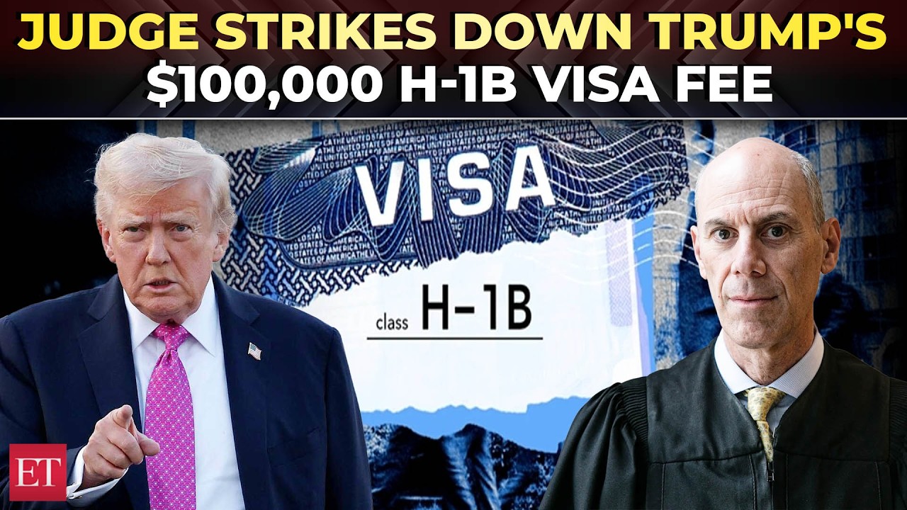 Trump's $100,000 H-1B visa fee collapses in court | Judge delivers big blow to immigration agenda