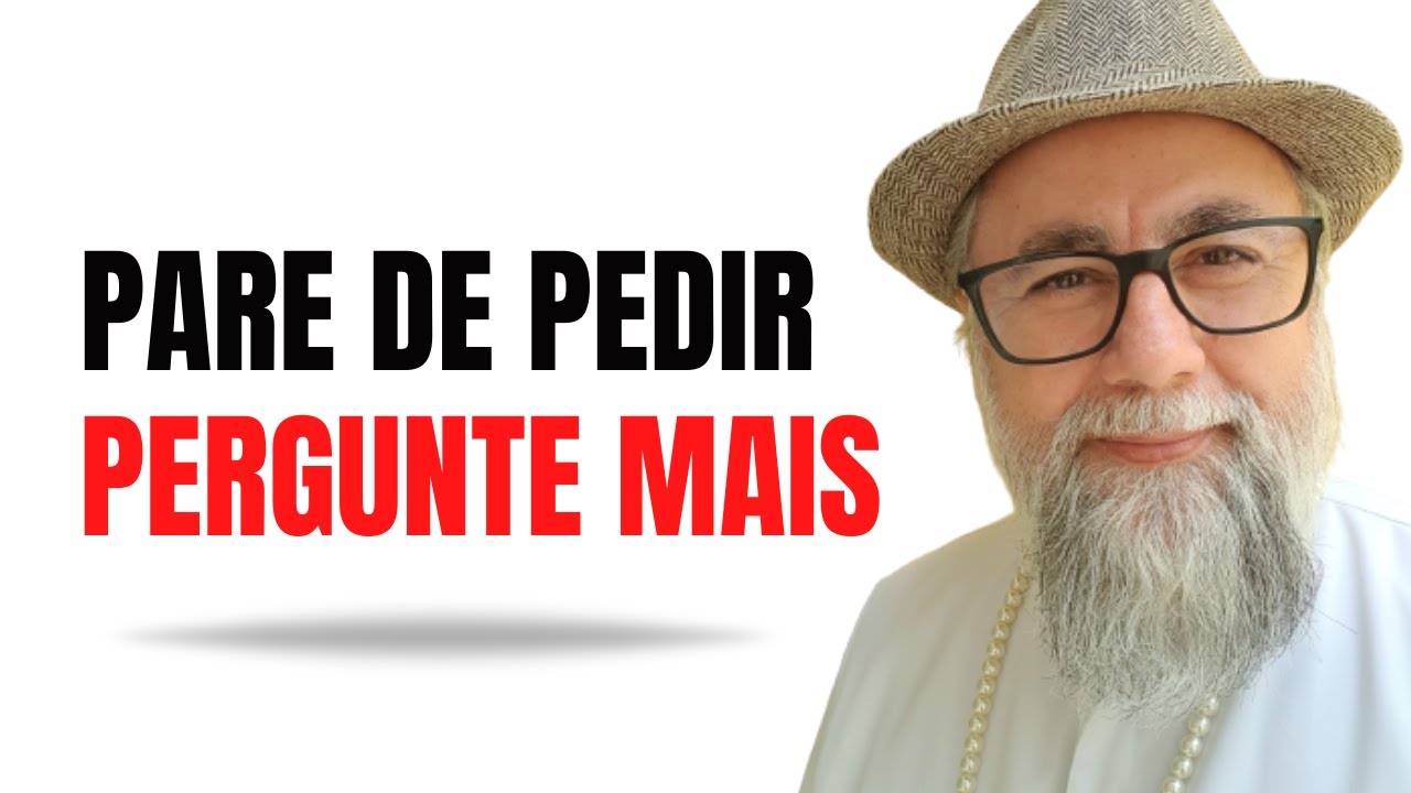 SUA VIDA VAI MUDAR COMPLETAMENTE COM ESTA PRÁTICA - PERGUNTE MAIS