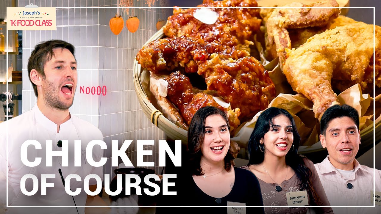 [K-FOOD CLASS] Ep.1 Chicken, of course