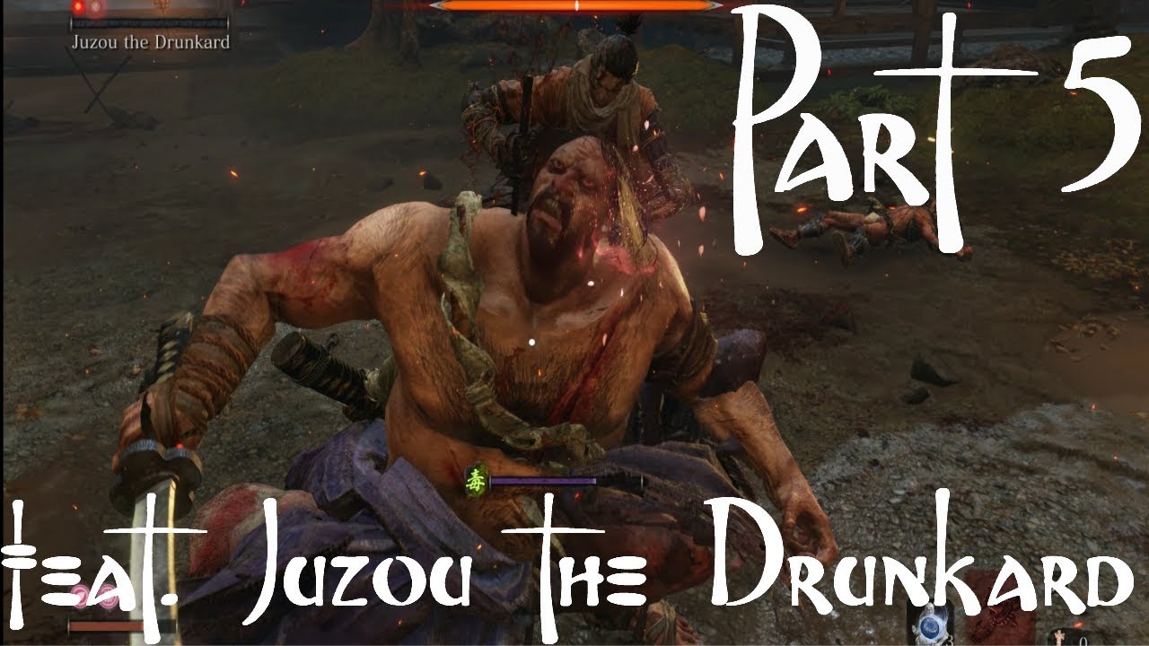 Sekiro: Shadows Die Twice Gameplay - Part 5/Juzou the Drunkard (no commentary)