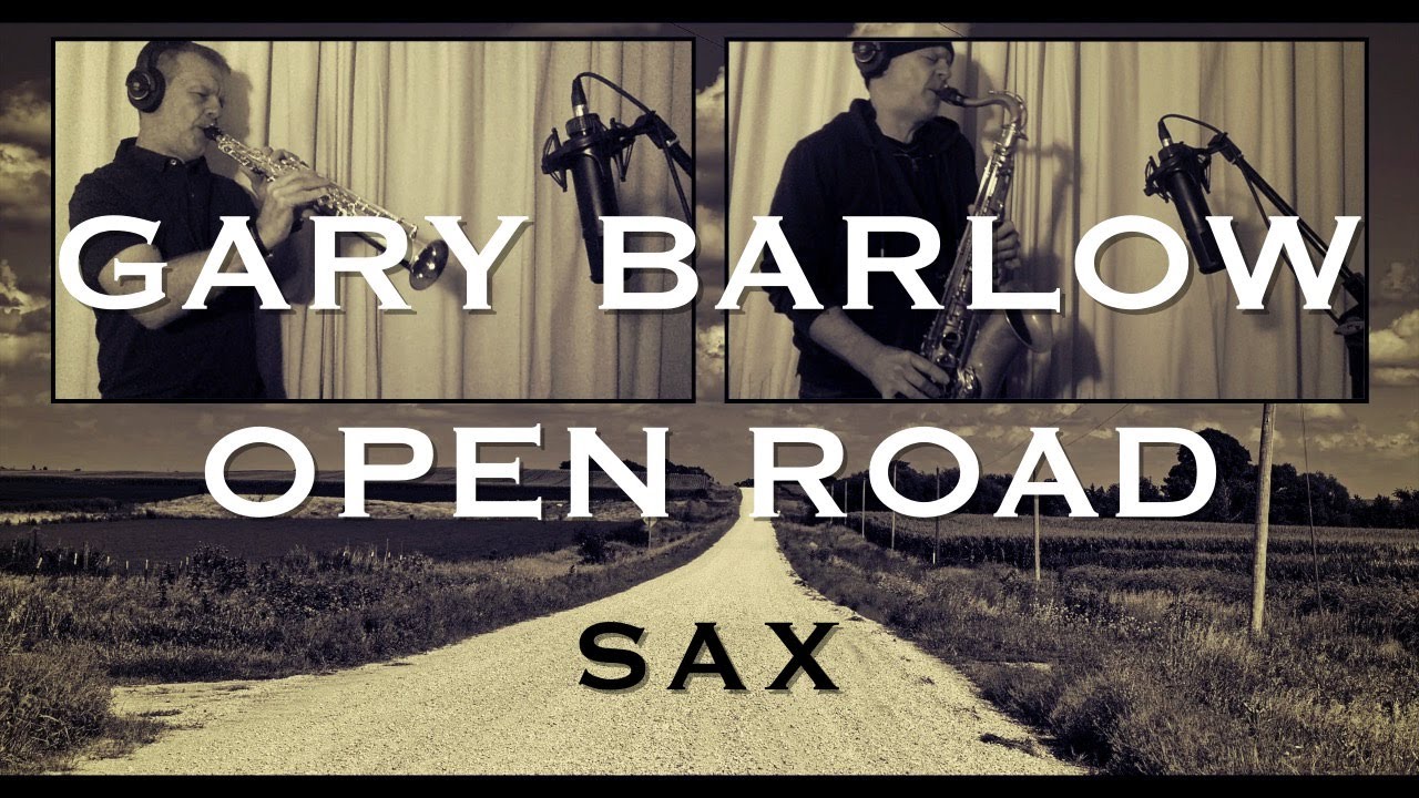 Gary Barlow - Open Road - SAXOPHONE cover
