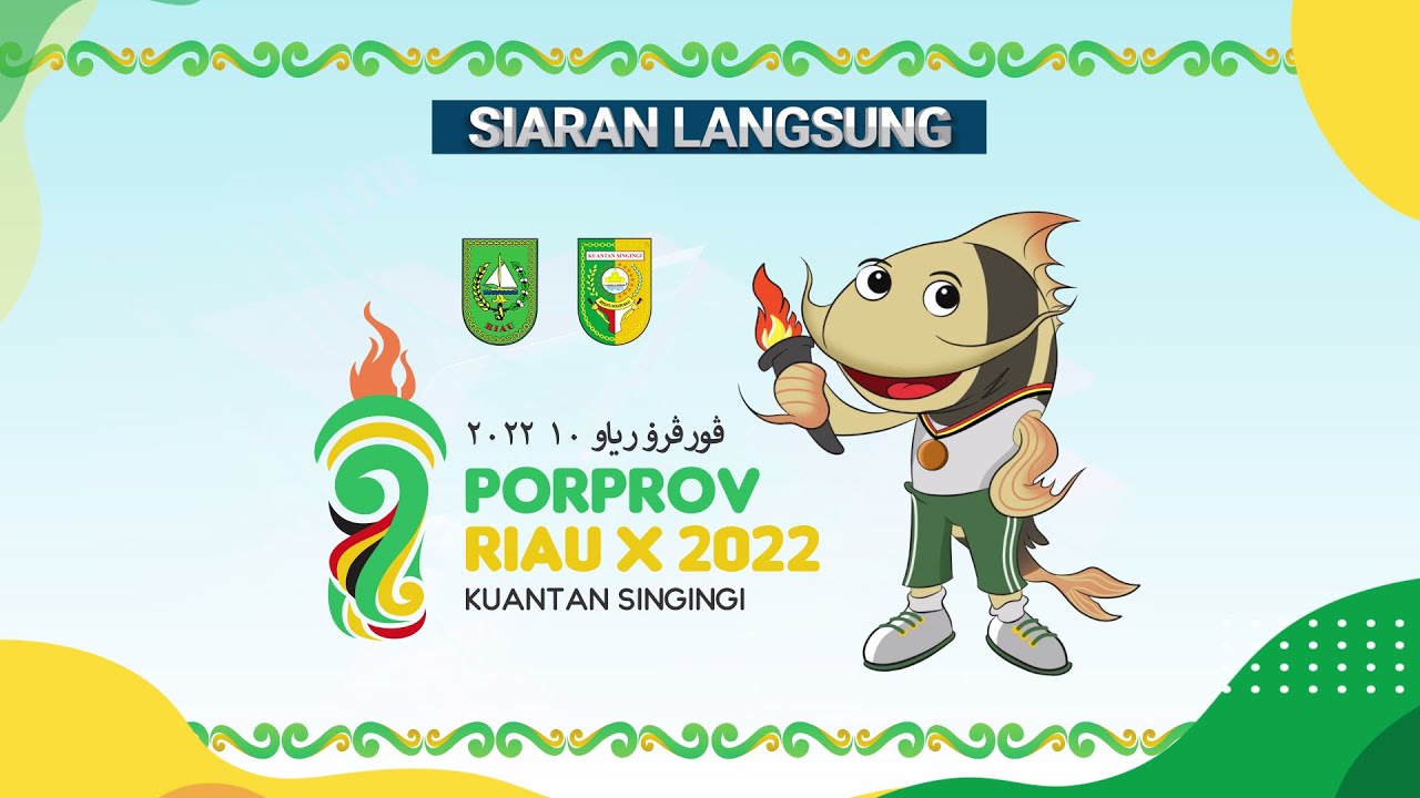 SIARAN LANGSUNG OPENING CEREMONY PORPROV RIAU X 2022 KUANTAN SINGINGI.