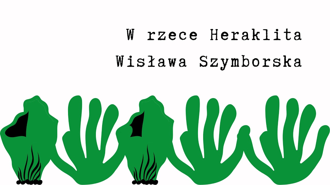 W rzece Heraklita, Wisława Szymborska