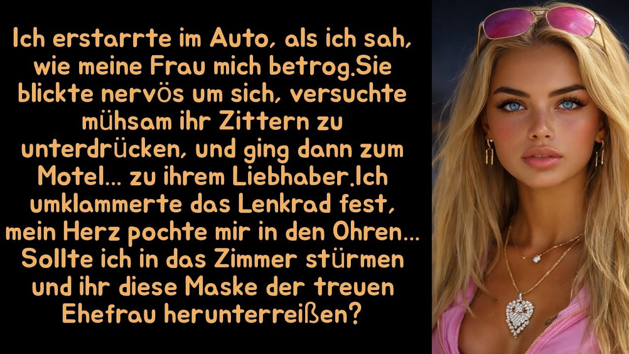 Ich erstarrte im Auto, als ich sah, wie meine Frau mich betrog.Sie blickte nervö